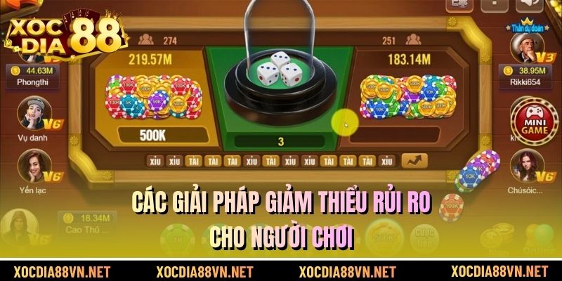 Các giải pháp giảm thiểu rủi ro cho người chơi