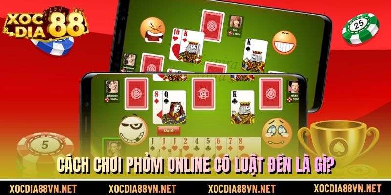Cách chơi phỏm online có luật đền là gì?